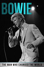 Watch Bowie: The Man Who Changed the World Movie2k