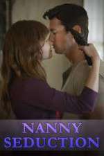 Watch Nanny Seduction Movie2k