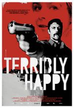 Watch Terribly Happy Movie2k