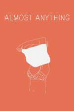 Watch Almost Anything Movie2k