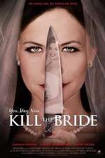 Watch You May Now Kill the Bride Movie2k