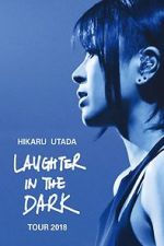 Watch Hikaru Utada: Laughter in the Dark Tour 2018 Movie2k