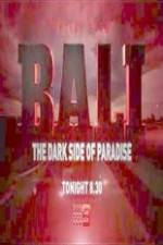 Watch Bali: The Dark Side of Paradise Movie2k