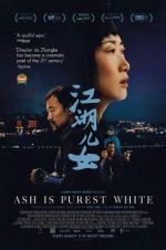 Watch Ash Is Purest White Movie2k