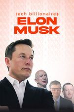 Watch Tech Billionaires: Elon Musk Movie2k
