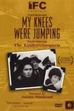 Watch My Knees Were Jumping Remembering the Kindertransports Movie2k