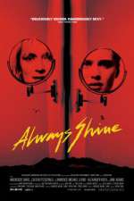 Watch Always Shine Movie2k