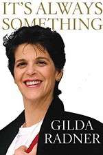 Watch Gilda Radner: It's Always Something Movie2k