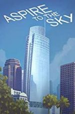 Watch Aspire to the Sky: The Wilshire Grand Story Movie2k