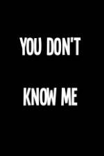 Watch You Don't Know Me Movie2k