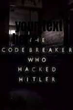 Watch The Codebreaker Who Hacked Hitler Movie2k