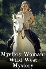 Watch Mystery Woman: Wild West Mystery Movie2k