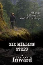 Watch Six Million Steps: A Journey Inward Movie2k