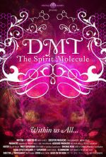 Watch DMT: The Spirit Molecule Movie2k