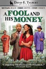 Watch David E Talberts A Fool and His Money Movie2k