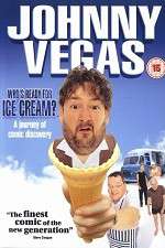 Watch Johnny Vegas: Who\'s Ready for Ice Cream? Movie2k