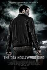 Watch The Day Hollywood Died Movie2k