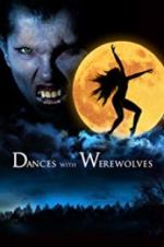 Watch Dances with Werewolves Movie2k