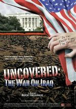 Watch Uncovered: The Whole Truth About the Iraq War Movie2k