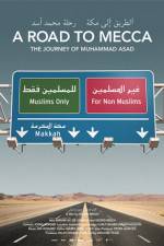 Watch A Road to Mecca The Journey of Muhammad Asad Movie2k