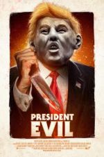 Watch President Evil Movie2k