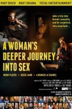 Watch A Woman's Deeper Journey Into Sex Movie2k