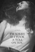 Watch I'm Sorry If I Took a Toll on You Movie2k