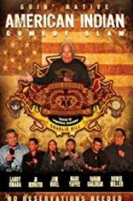 Watch American Indian Comedy Slam: Goin Native No Reservations Needed Movie2k