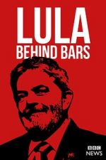 Watch Lula: Behind Bars Movie2k