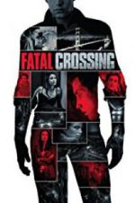 Watch Fatal Crossing Movie2k