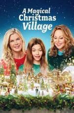 Watch A Magical Christmas Village Movie2k