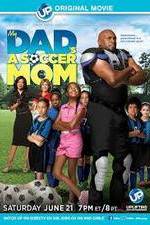 Watch My Dad's a Soccer Mom Movie2k