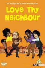 Watch Love Thy Neighbour Movie2k