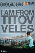 Watch I Am from Titov Veles Movie2k