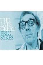 Watch The Late Great Eric Sykes Movie2k