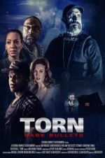 Watch Torn: Dark Bullets Movie2k