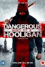 Watch Dangerous Mind of a Hooligan Movie2k