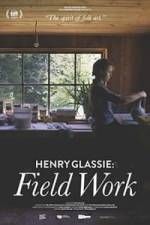 Watch Henry Glassie: Field Work Movie2k