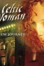 Watch Celtic Woman -  New Journey Live at Slane Castle Movie2k