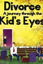 Watch Divorce: A Journey Through the Kids\' Eyes Movie2k