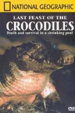 Watch National Geographic: The Last Feast of the Crocodiles Movie2k