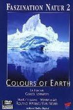 Watch Faszination Natur - Colours of Earth Movie2k