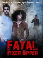 Watch Fatal Fixer Upper Movie2k