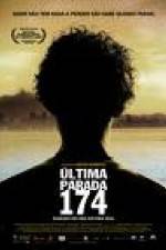 Watch ltima Parada 174 Movie2k