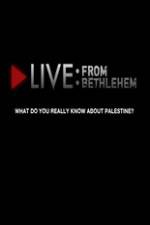 Watch Live from Bethlehem Movie2k