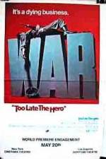 Watch Too Late the Hero Movie2k