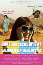 Watch Have You Seen Lupita? Movie2k