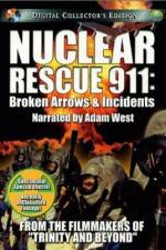 Watch Nuclear Rescue 911 Broken Arrows & Incidents Movie2k