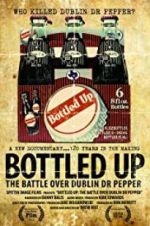 Watch Bottled Up: The Battle Over Dublin Dr Pepper Movie2k