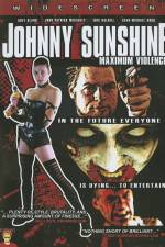 Watch Johnny Sunshine Maximum Violence Movie2k